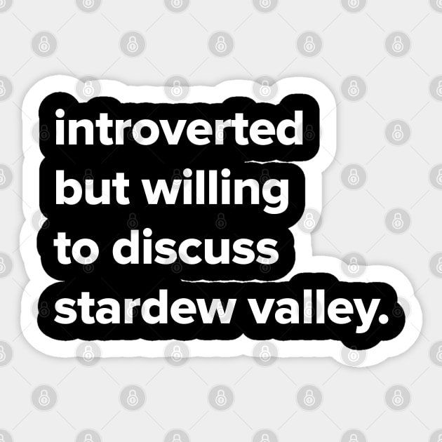 introverted but willing to discuss Stardew Valley Sticker by Madelyn_Frere